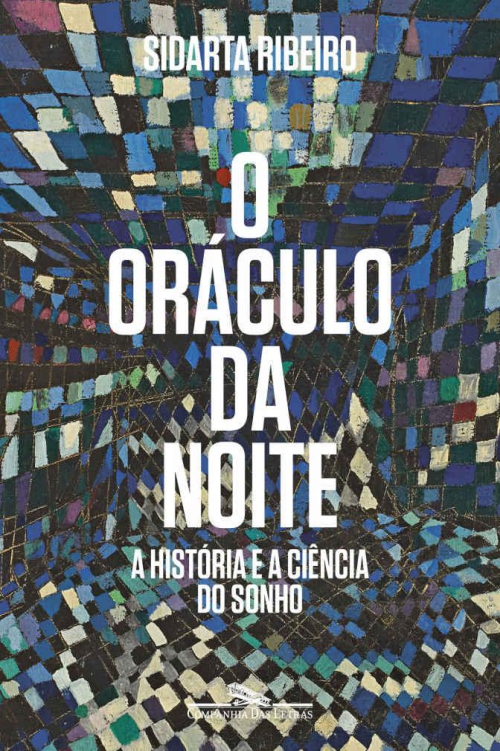 O oráculo da noite: A história e a ciência do sonho