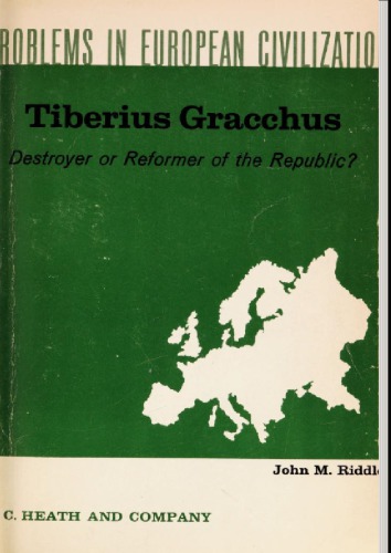 Tiberius Gracchus : Destroyer or Reformer of the Republic ?