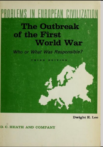 The Outbreak of World War I  : Who or what was responsible ?