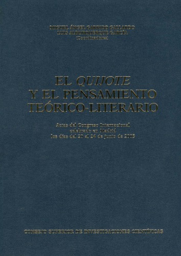 El Quijote y el pensamiento teórico-literario: Actas del Congreso Internacional celebrado en Madrid los días del 20 al 24 de junio de 2005