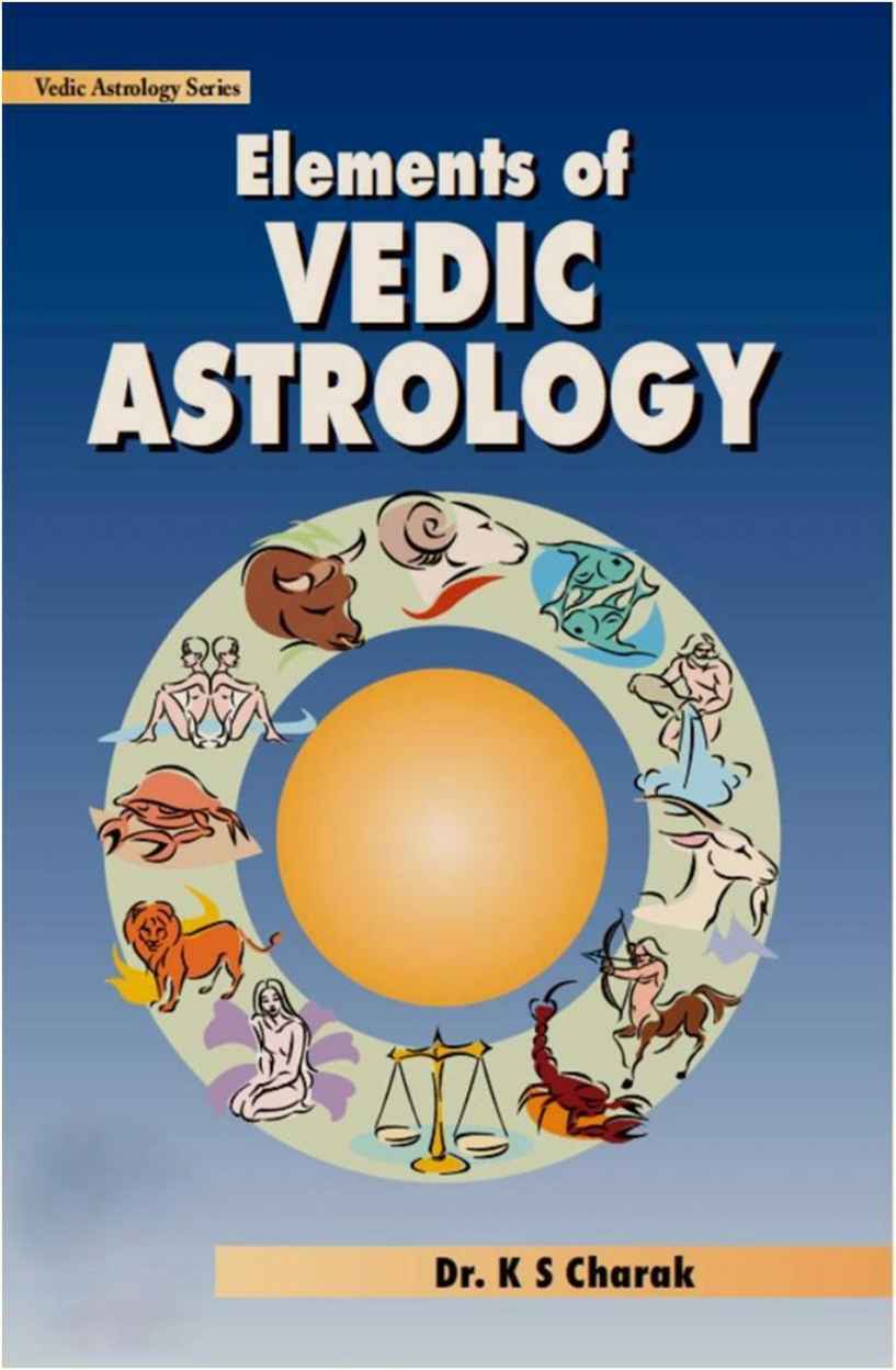 Elements of Vedic Astrology (2 Volume Set)