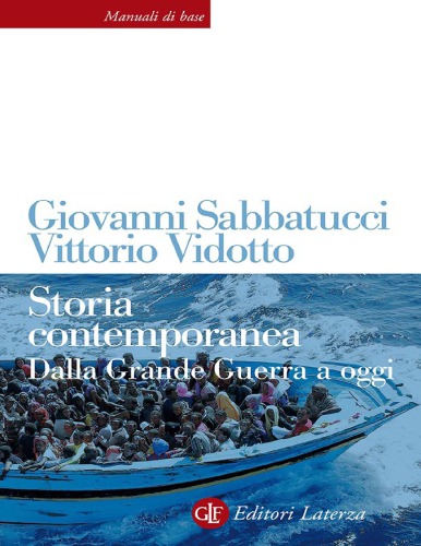 Storia contemporanea. Dalla Grande Guerra a oggi. Nuova ediz.