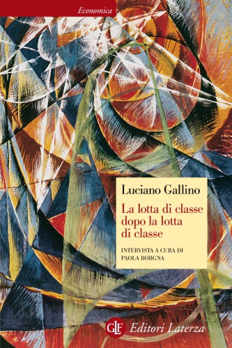 La lotta di classe dopo la lotta di classe. Intervista a cura di Paola Borgna