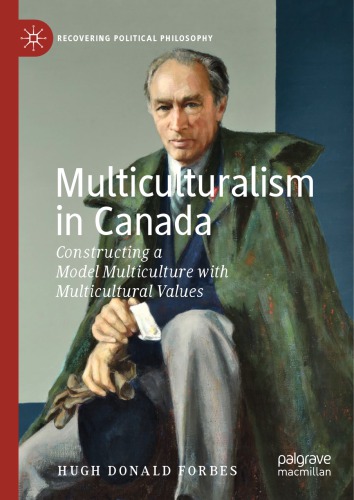Multiculturalism In Canada: Constructing A Model Multiculture With Multicultural Values