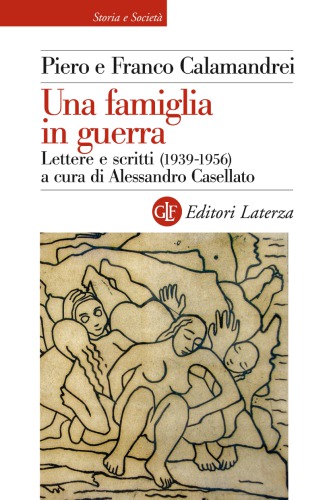 Una famiglia in guerra. Lettere e scritti (1939-1956)