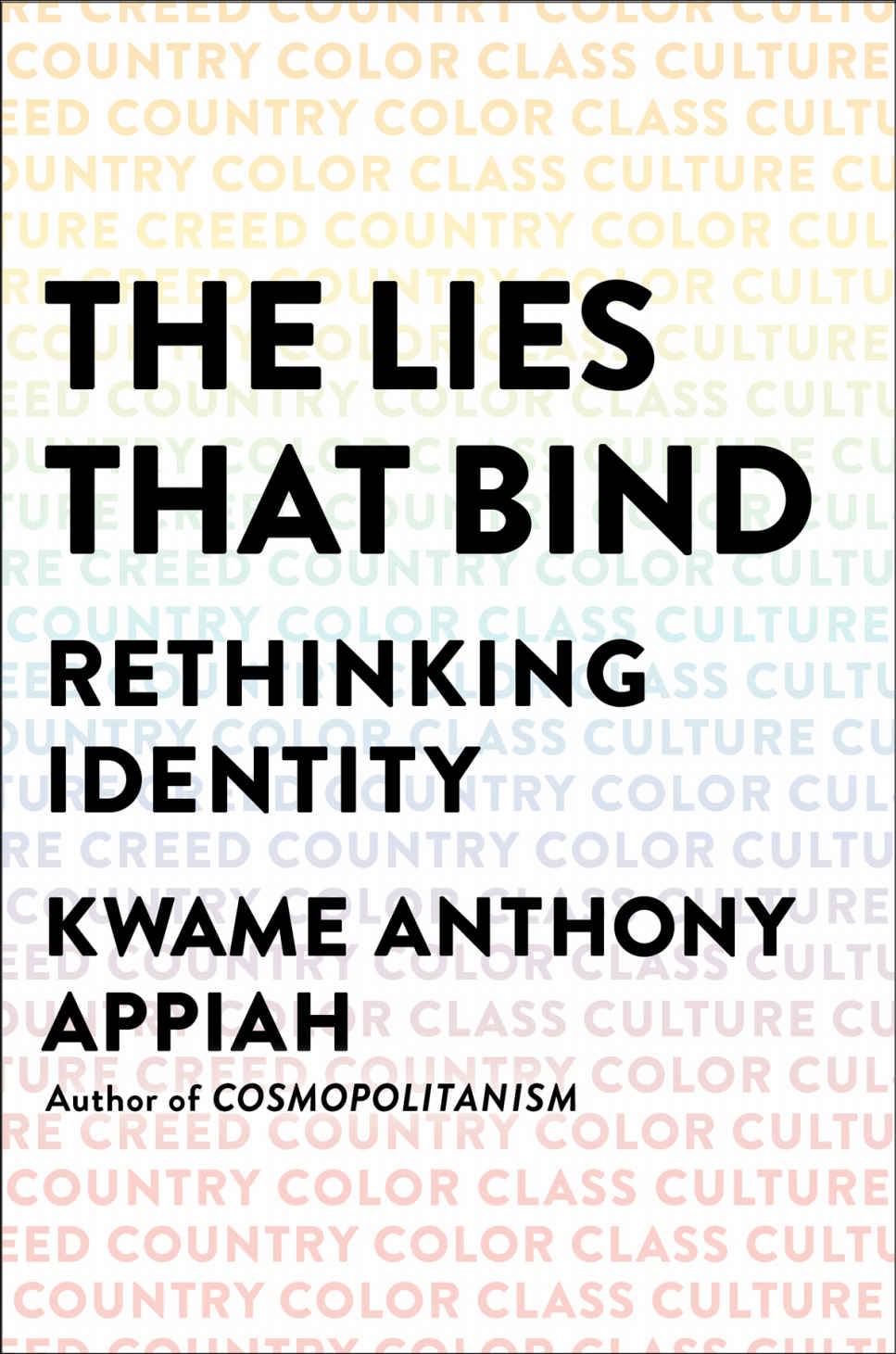 The Lies that Bind: Rethinking Identity