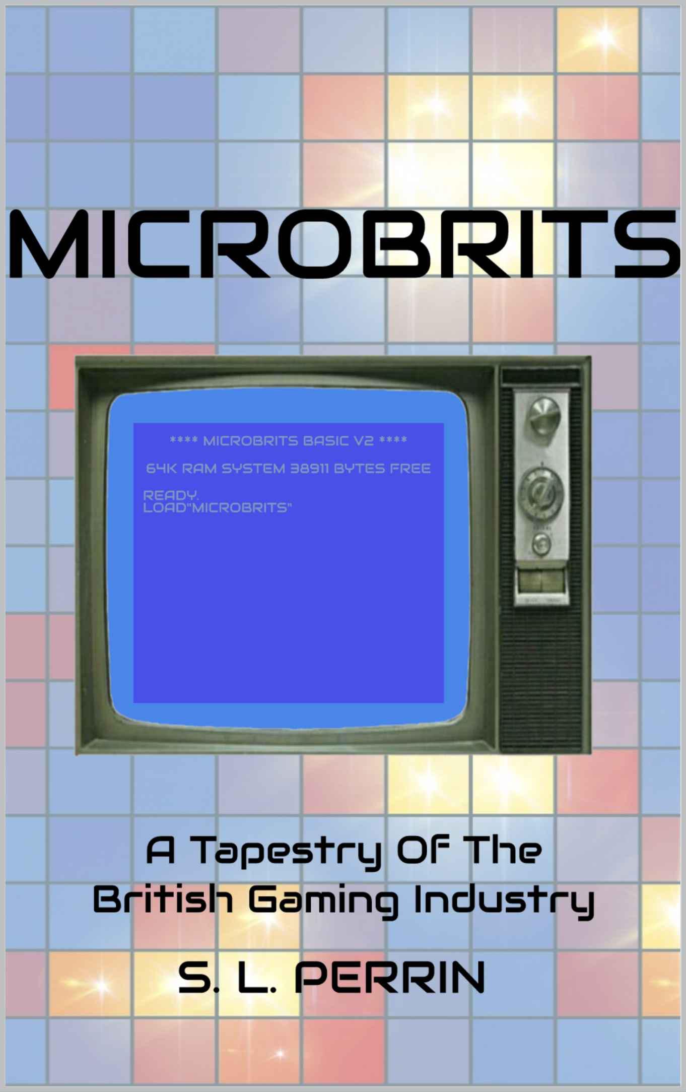 MICROBRITS: A Tapestry Of The British Gaming Industry