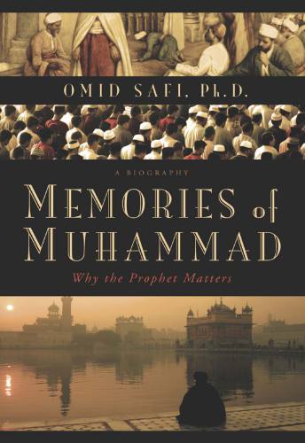 Memories of Muhammad. Why the Prophet Matters