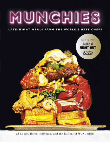 Munchies: Late-Night Meals from the World’s Best Chefs [a Cookbook]