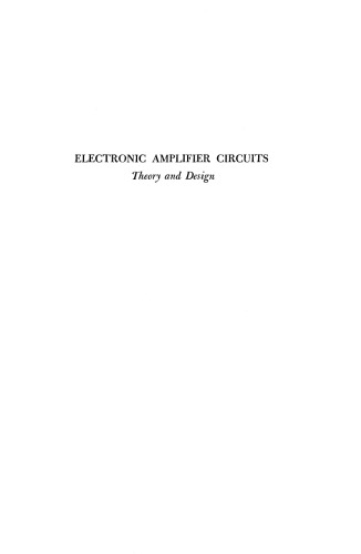 Electronic amplifier circuits : theory and design