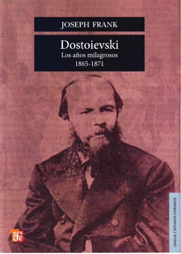 Dostoievski: Los años milagrosos 1865-1871