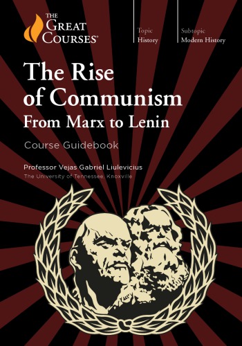 The Rise of Communism: From Marx to Lenin