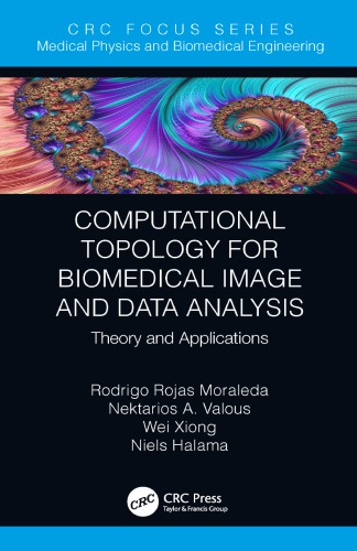 Computational Topology for Biomedical Image and Data Analysis: Theory and Applications