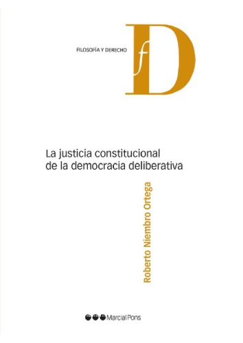 La justicia constitucional de la democracia deliberativa