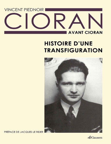 Cioran avant Cioran : histoire d’une transfiguration