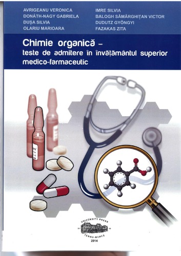 Chimie Organica Teste admitere in invatamantul superior medico-farmaceutic - Admitere facultatea Targu Mures