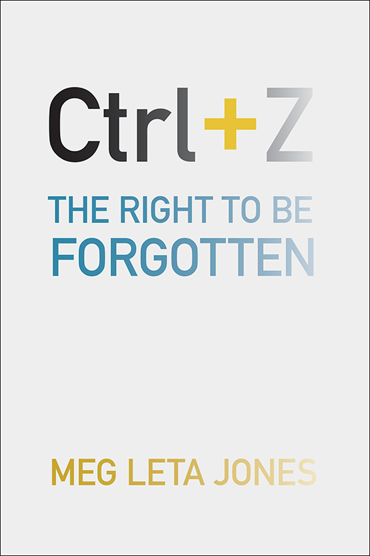 Ctrl + Z: The Right to Be Forgotten