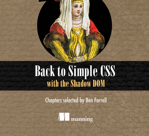 Back to Simple CSS With the Shadow DOM