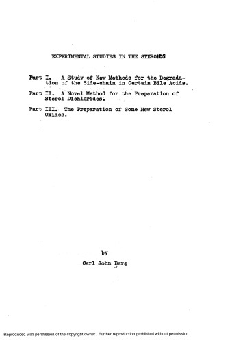 EXPERIMENTAL STUDIES IN THE STEROIDS. PART I. A STUDY OF NEW METHODS FOR THE DEGRADATION OF THE SIDE-CHAIN IN CERTAIN BILE ACIDS. PART II. ANOVEL METHOD FOR THE PREPARATION OF STEROL-DICHLORIDES. PART III. THE PREPARATION OF SOME NEW STEROL-OXIDES