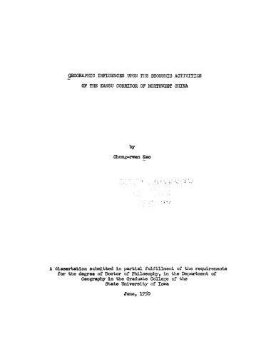 Geographic Influences Upon the Economic Activities of the Kansu Corridor of Northwest China