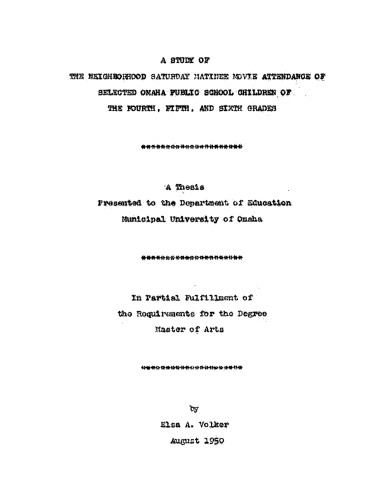 A study of the neighborhood Saturday matinee movie attendance of selected Omaha public school children of the fourth, fifth, and sixth grades
