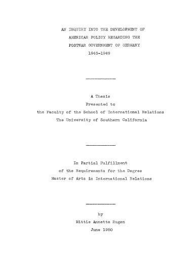 An inquiry into the development of American policy regarding the postwar government of Germany