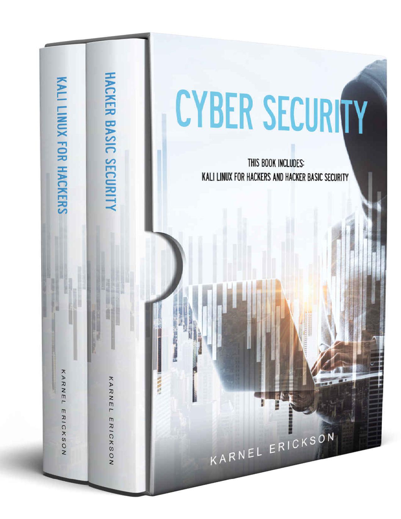 Cyber Security: This book includes: Kali Linux for Hackers and Hacker Basic Security