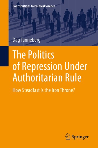 The Politics Of Repression Under Authoritarian Rule: How Steadfast Is The Iron Throne?