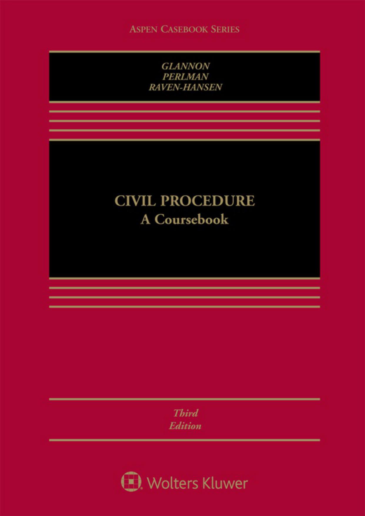 Civil Procedure: A Coursebook (Aspen Casebook Series)