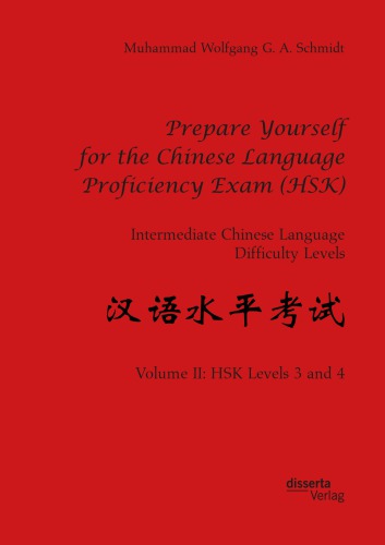 Prepare yourself for the Chinese Language Proficiency Exam (HSK):/ advanced Chinese language difficulty levels. Volume II, HSK Levels 3 and 4