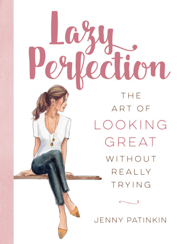 Lazy Perfection: The Art of Looking Great Without Really Trying