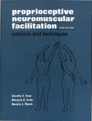 Proprioceptive Neuromuscular Facilitation: Patterns and Techniques [PNF]