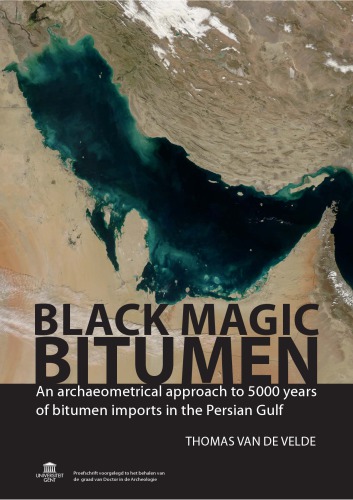 Black Magic Bitumen. An archaeometrical approach to 5000 years of bitumen imports in the Persian Gulf