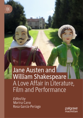 Jane Austen and William Shakespeare: A Love Affair in Literature, Film and Performance