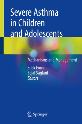 Severe Asthma in Children and Adolescents: Mechanisms and Management