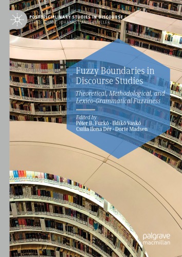 Fuzzy Boundaries in Discourse Studies: Theoretical, Methodological, and Lexico-Grammatical Fuzziness