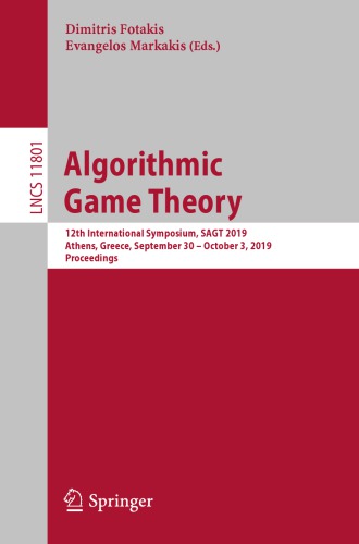 Algorithmic Game Theory: 12th International Symposium, SAGT 2019, Athens, Greece, September 30 – October 3, 2019, Proceedings