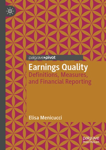 Earnings Quality: Definitions, Measures, and Financial Reporting