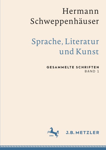 Hermann Schweppenhäuser: Sprache, Literatur und Kunst: Gesammelte Schriften, Band 1