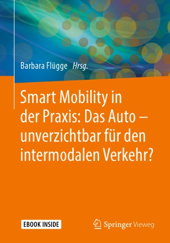 Smart Mobility in der Praxis: Das Auto – unverzichtbar für den intermodalen Verkehr?