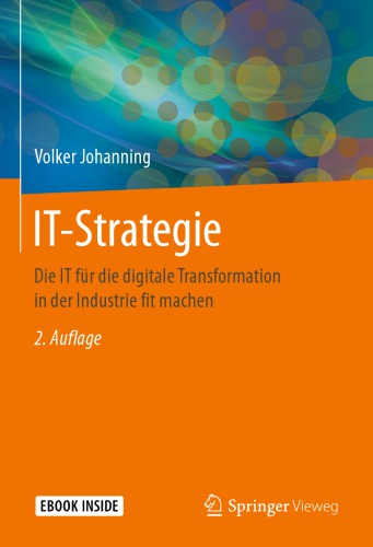 IT-Strategie: Die IT für die digitale Transformation in der Industrie fit machen