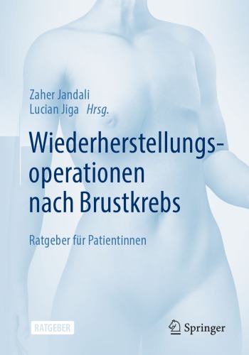 Wiederherstellungsoperationen nach Brustkrebs: Ratgeber für Patientinnen