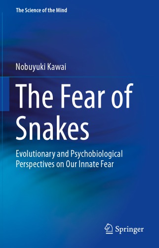 The Fear of Snakes: Evolutionary and Psychobiological Perspectives on Our Innate Fear