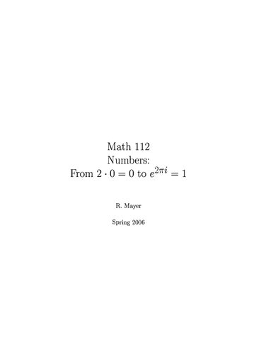 Math 112, Numbers: From 2*0 = 0 to e^{2pi i} = 1