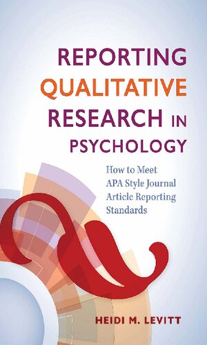 Reporting Qualitative Research in Psychology: How to Meet APA Style Journal Article Reporting Standards