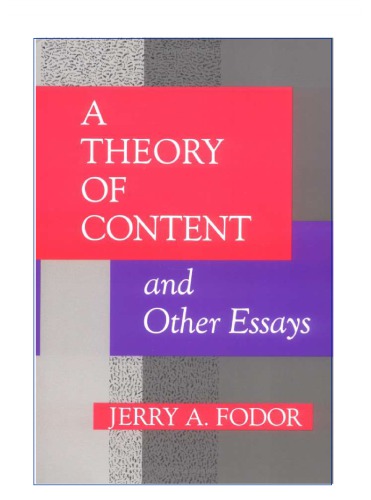 A Theory of Content and Other Essays