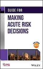 Guide for making acute risk decisions