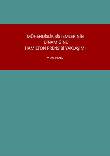 Sistem Dinamiği-MÜHENDİSLİK SİSTEMLERİNİN DİNAMİĞİNE HAMİLTON PRENSİBİ YAKLAŞIMI