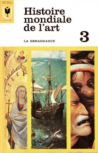 Histoire mondiale de l’art. T.3. Renaissance