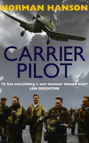 Carrier Pilot: One of the greatest pilot’s memoirs of WWII – a true aviation classic.